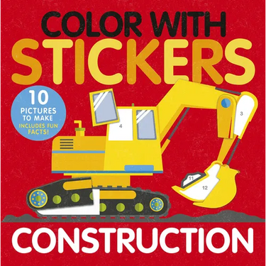 Color with Stickers: Construction: 10 Pictures to Make Includes Fun Facts!