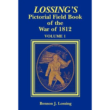 Lossing's Pictorial Field Book of the War of 1812