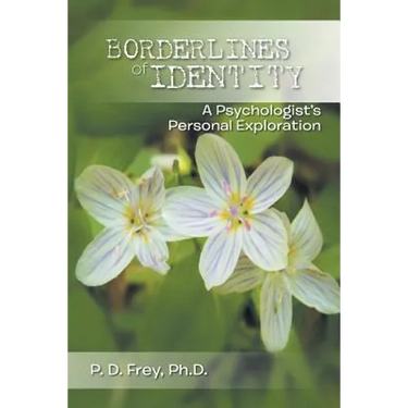 Borderlines of Identity: A Psychologist's Personal Exploration