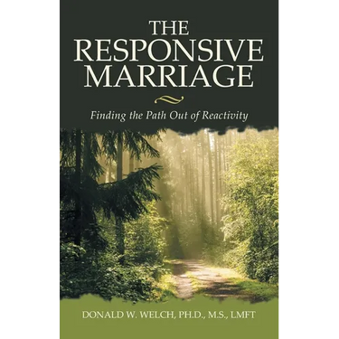 The Responsive Marriage: Finding the Path Out of Reactivity