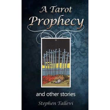 A Tarot Prophecy and Other Stories
