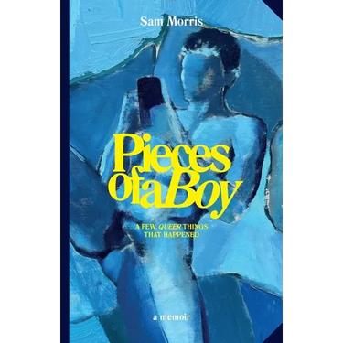 Pieces Of A Boy: A Few Queer Things That Happened