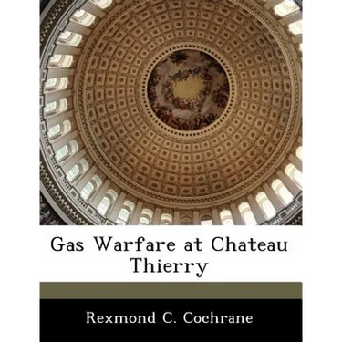 Gas Warfare at Chateau Thierry