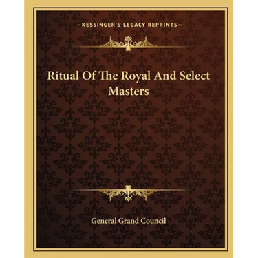 Ritual Of The Royal And Select Masters