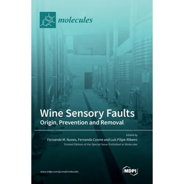 Wine Sensory Faults: Origin, Prevention and Removal
