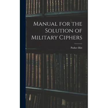 Manual for the Solution of Military Ciphers