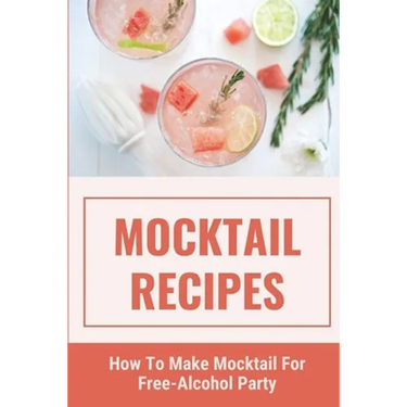 Mocktail Recipes: How To Make Mocktail For Free-Alcohol Party: Healthy Mocktail Recipes