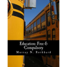 Education: Free & Compulsory (Large Print Edition)