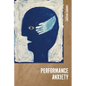 Performance Anxiety