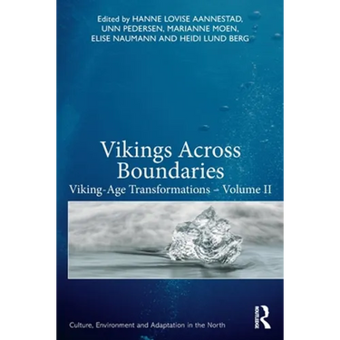 Vikings Across Boundaries: Viking-Age Transformations - Volume II