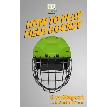 How To Play Field Hockey