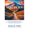 You-Turn: Unleash the Power of Mindfulness: Discover the Path to Emotional Well-Being by Connecting with Your Inner Self