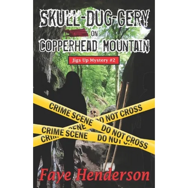 Skull-Dug-gery on Copperhead Mountain