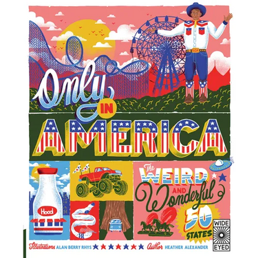 Only in America: The Weird and Wonderful 50 States