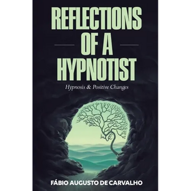 Reflections of a Hypnotist: Hypnosis and Positive Changes