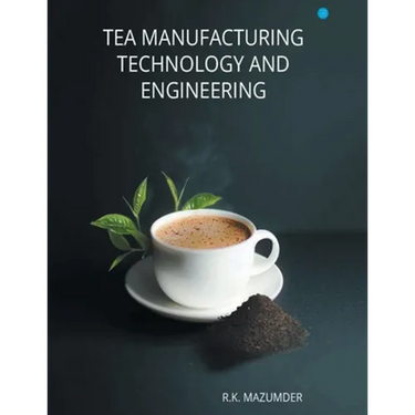 Tea Manufacturing Technology and Engineering