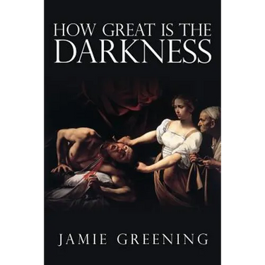 How Great Is The Darkness