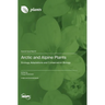 Arctic and Alpine Plants: Ecology, Adaptations and Conservation Biology
