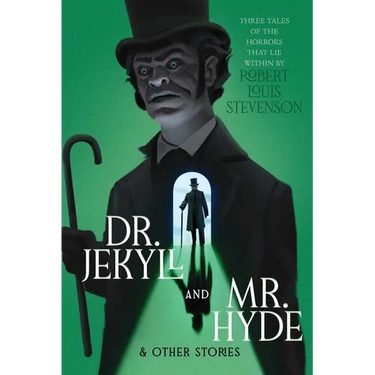 Dr. Jekyll and Mr. Hyde & Other Stories