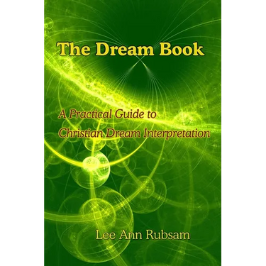 The Dream Book: A Practical Guide to Christian Dream Interpretation