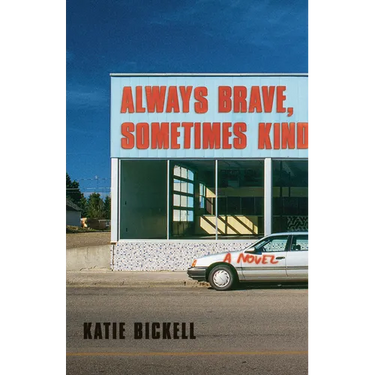Always Brave, Sometimes Kind