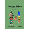 Bonded by Love (Christian's Story)