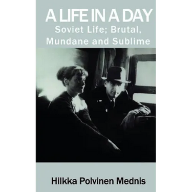 A Life in a Day: Soviet Life; Brutal, Mundane and Sublime
