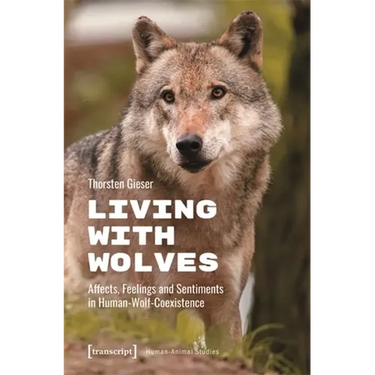 Living with Wolves: Affects, Feelings and Sentiments in Human-Wolf-Coexistence