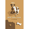 Best Dog Ever