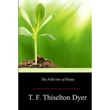 The Folk-lore of Plants