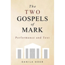 The Two Gospels of Mark: Performance and Text