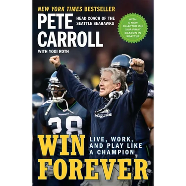 Win Forever: Live, Work, and Play Like a Champion