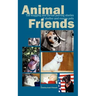 Animal Friends, Tail wagging and throat purring stories of shelter and rescue pets