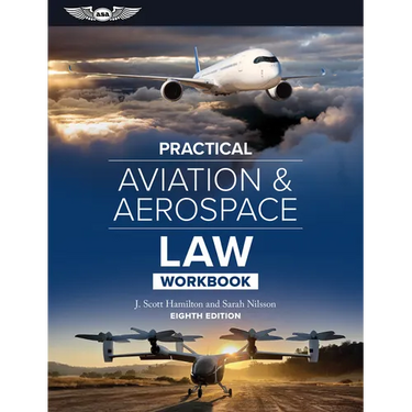 Practical Aviation & Aerospace Law Workbook