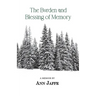 The Burden and Blessing of Memory