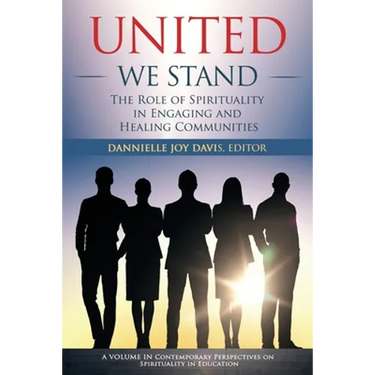 United We Stand: The Role of Spirituality in Engaging and Healing Communities