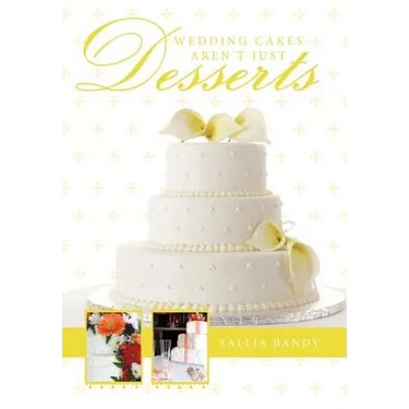 Wedding Cakes Aren't Just Desserts