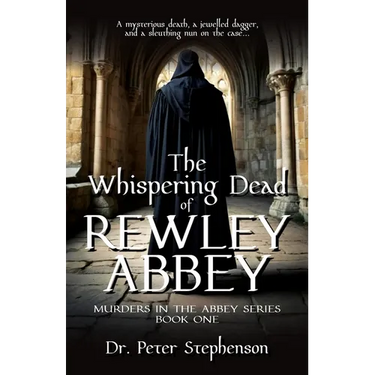 The Whispering Dead of Rewley Abbey: Murders in the Abbey - Book One