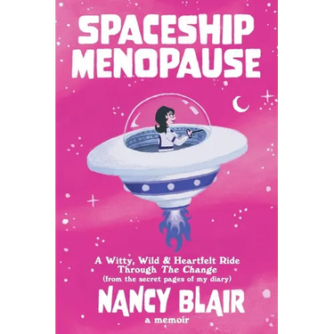 Spaceship Menopause: a memoir