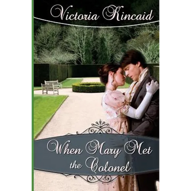 When Mary Met the Colonel: A Pride and Prejudice Novella