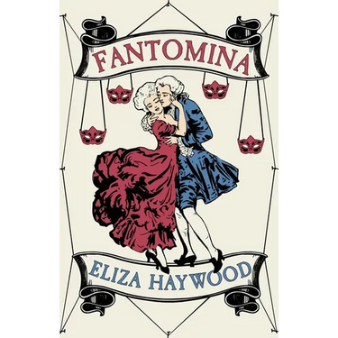 Fantomina: Or, Love in a Maze