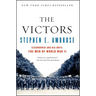 The Victors: Eisenhower and His Boys: The Men of World War II