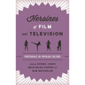 Heroines of Film and Television: Portrayals in Popular Culture