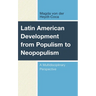 Latin American Development from Populism to Neopopulism: A Multidisciplinary Perspective