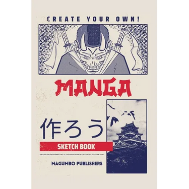 Create Your Own Manga Sketchbook: Blank Anime/Manga sketchbook with templates, 6x9 inches, Secure binding and quality paper