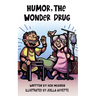 Humor, the Wonder Drug