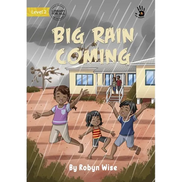 Big Rain Coming - Our Yarning