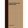 Ancient Stained And Painted Glass