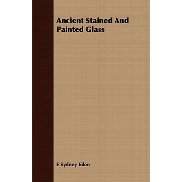Ancient Stained And Painted Glass