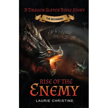 Rise of the Enemy: A Dragon Slayer Bible Story